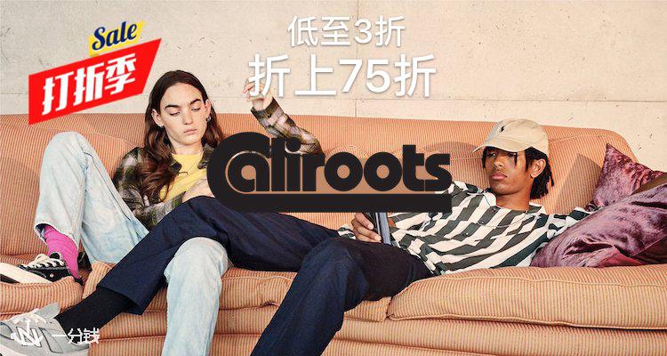 Caliroots,7.5折+折上9.9折