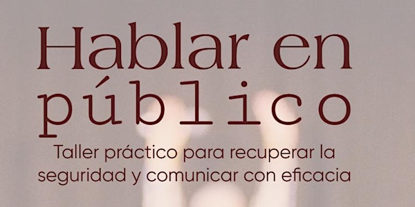 Hablar en público 马德里来了！突破自我，轻松提升你的公众表达力